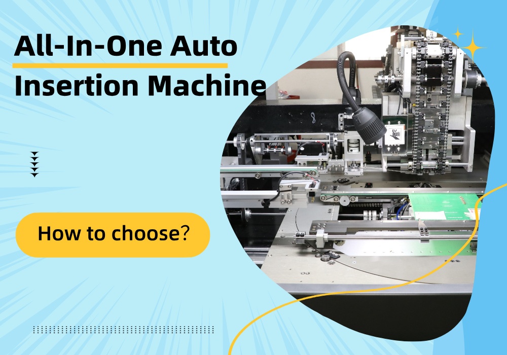 All-In-One Auto Insertion Machine Automatický vkládací stroj vše v jednom
